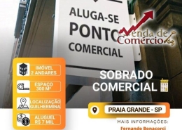 Sobrado Comercial para locação na Praia Grande!